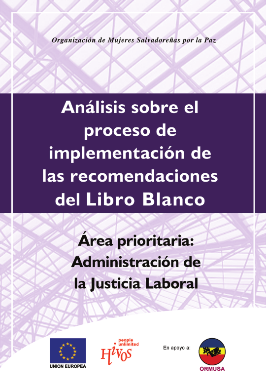 En este momento estás viendo Análisis sobre el proceso de implementación de las recomendaciones del Libro Blanco Área prioritaria: Administración de la Justicia Laboral